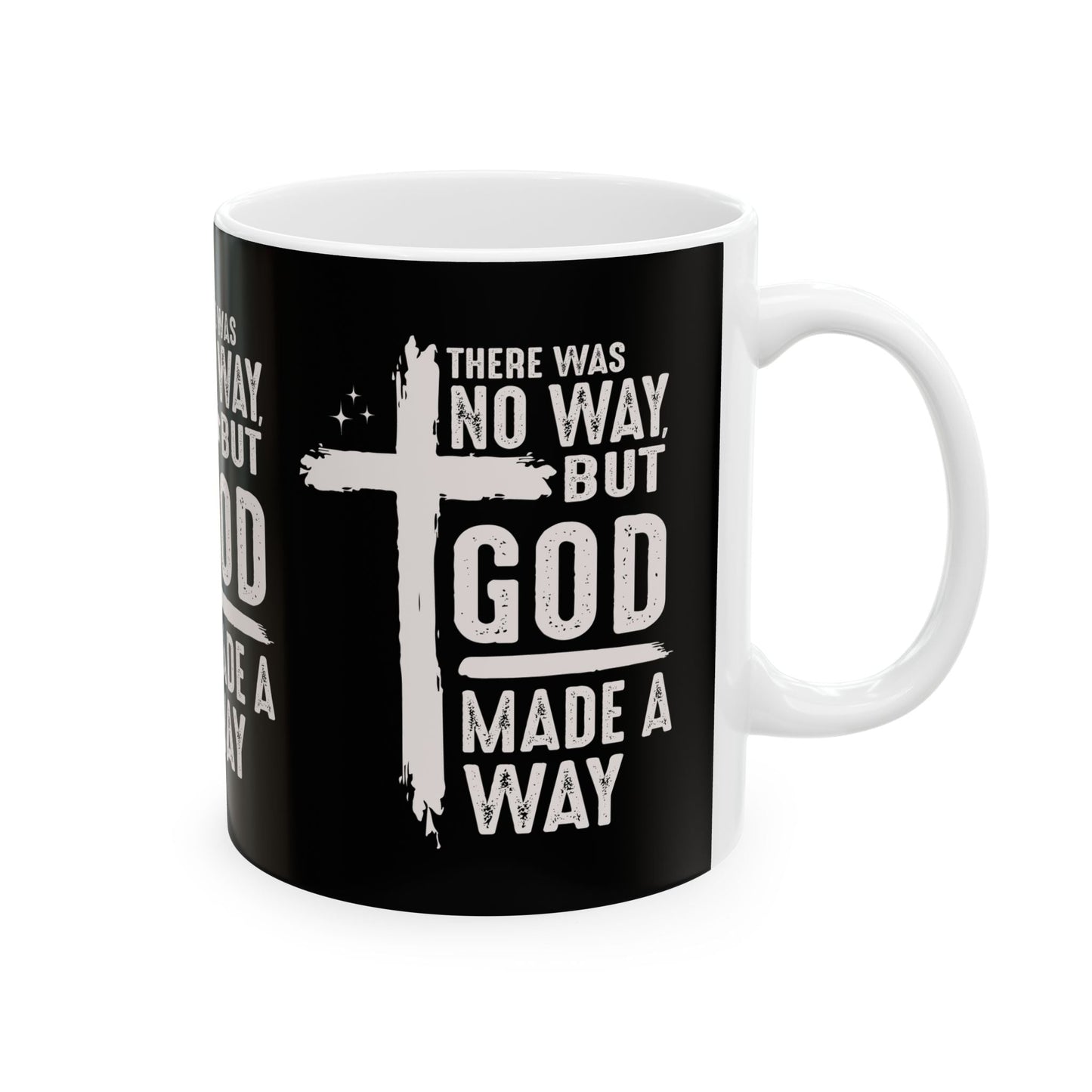 There Was No Way Mug - Mug - Nazareth Treasures