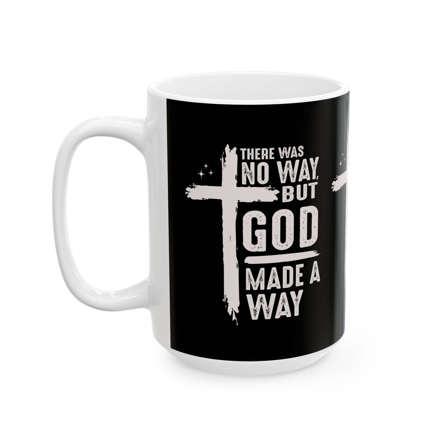 There Was No Way Mug - Mug - Nazareth Treasures