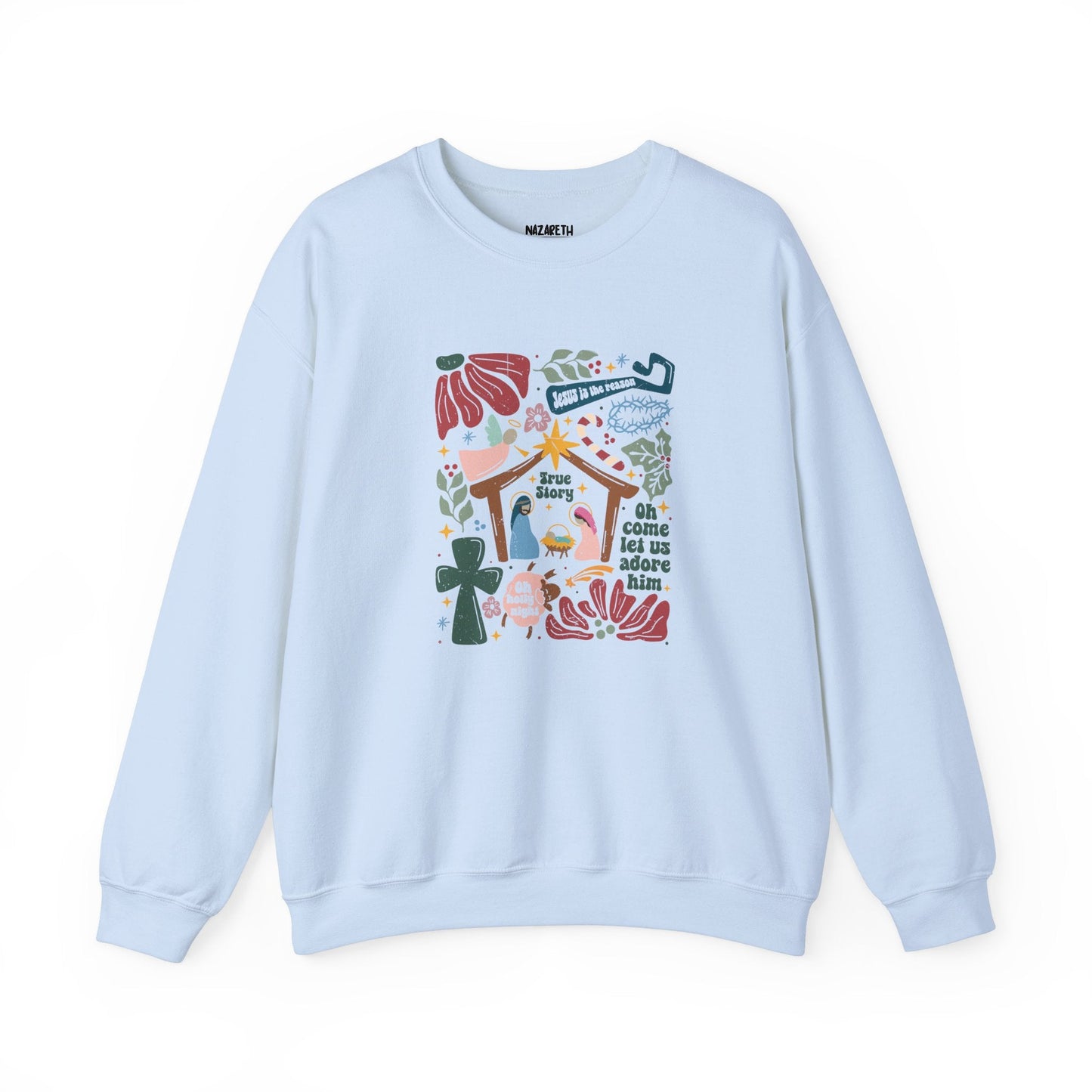True Story Christmas Sweatshirt - Sweatshirt - Nazareth Treasures