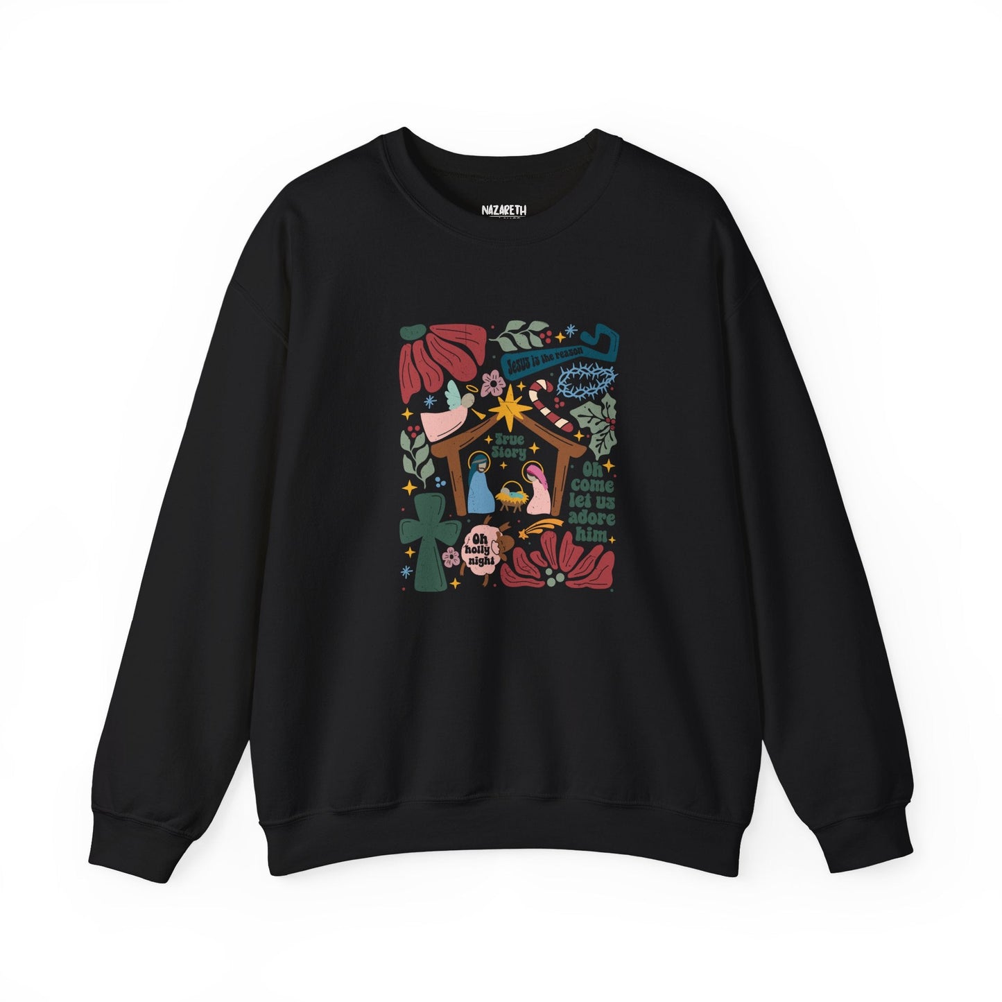 True Story Christmas Sweatshirt - Sweatshirt - Nazareth Treasures