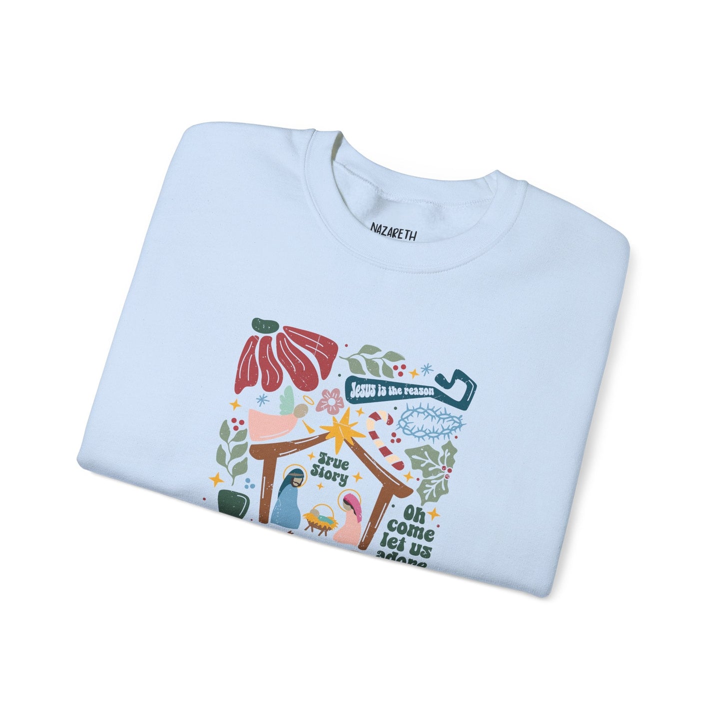 True Story Christmas Sweatshirt - Sweatshirt - Nazareth Treasures