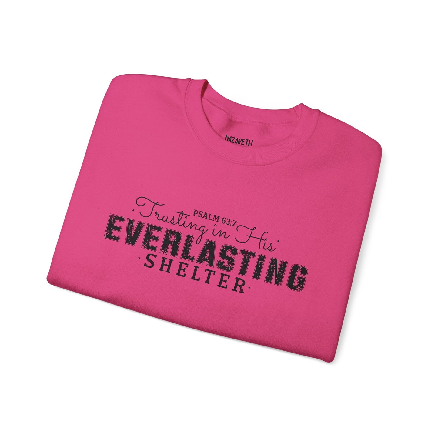 Trusting in His Everlasting Shelter Crewneck Sweatshirt - Sweatshirt - Nazareth Treasures