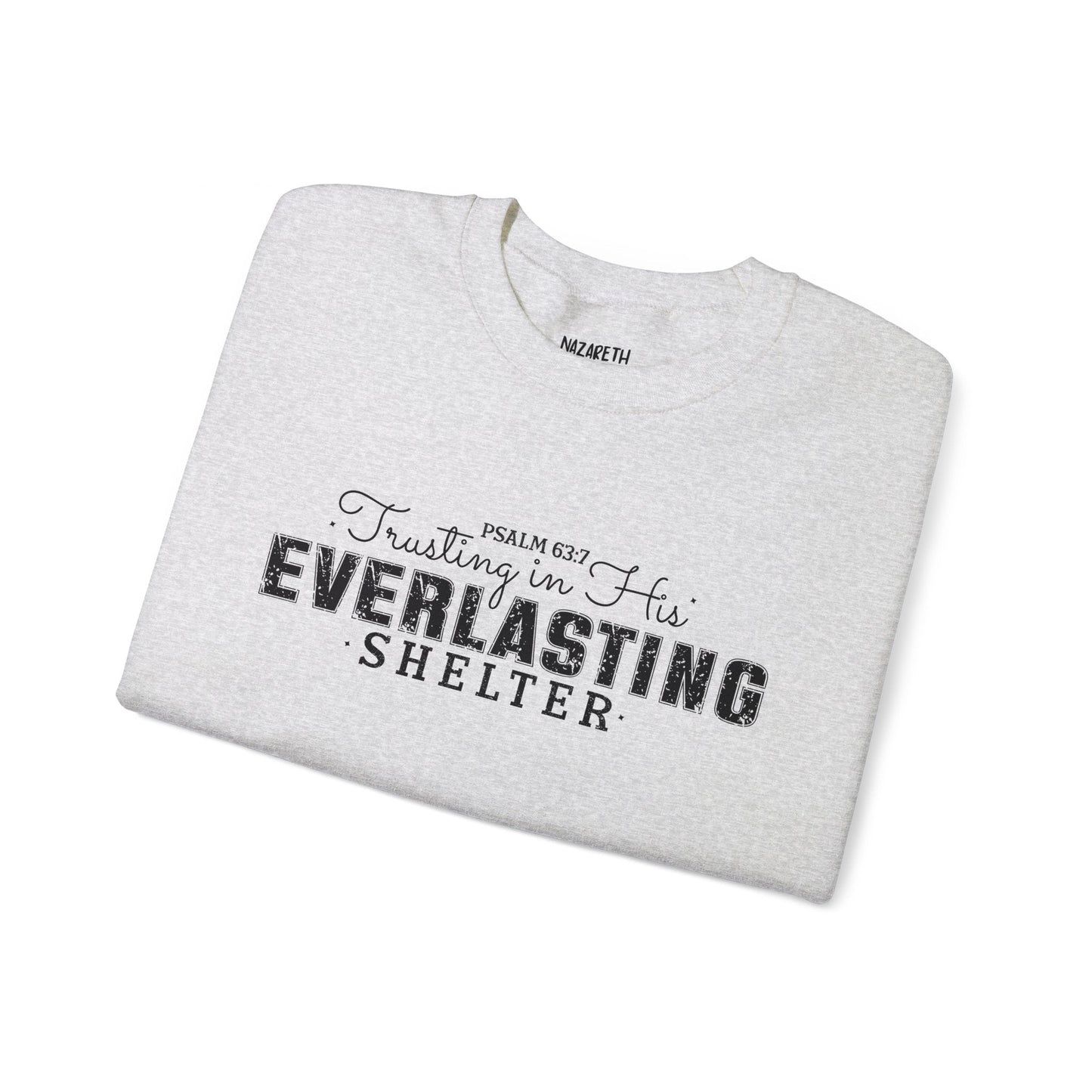 Trusting in His Everlasting Shelter Crewneck Sweatshirt - Sweatshirt - Nazareth Treasures