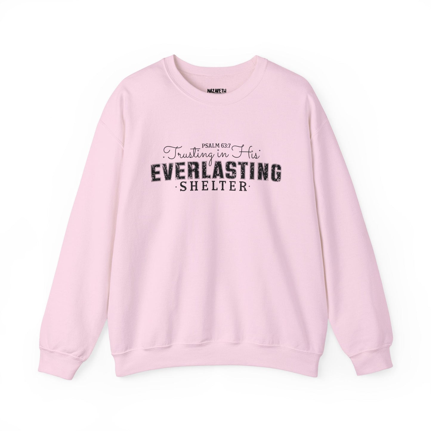 Trusting in His Everlasting Shelter Crewneck Sweatshirt - Sweatshirt - Nazareth Treasures