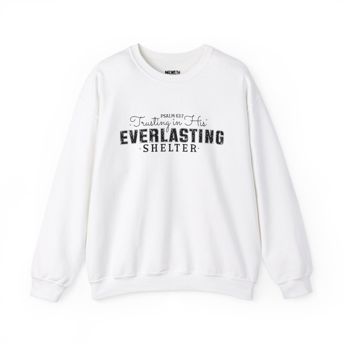 Trusting in His Everlasting Shelter Crewneck Sweatshirt - Sweatshirt - Nazareth Treasures