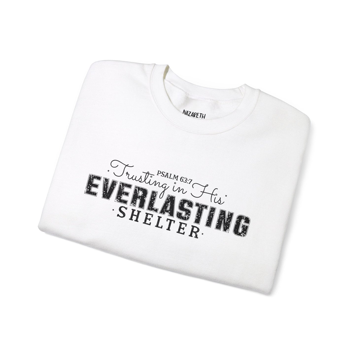 Trusting in His Everlasting Shelter Crewneck Sweatshirt - Sweatshirt - Nazareth Treasures