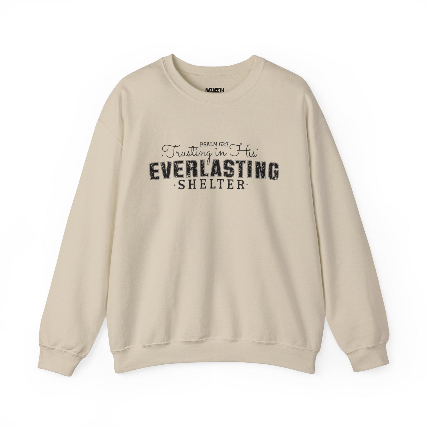 Trusting in His Everlasting Shelter Crewneck Sweatshirt - Sweatshirt - Nazareth Treasures