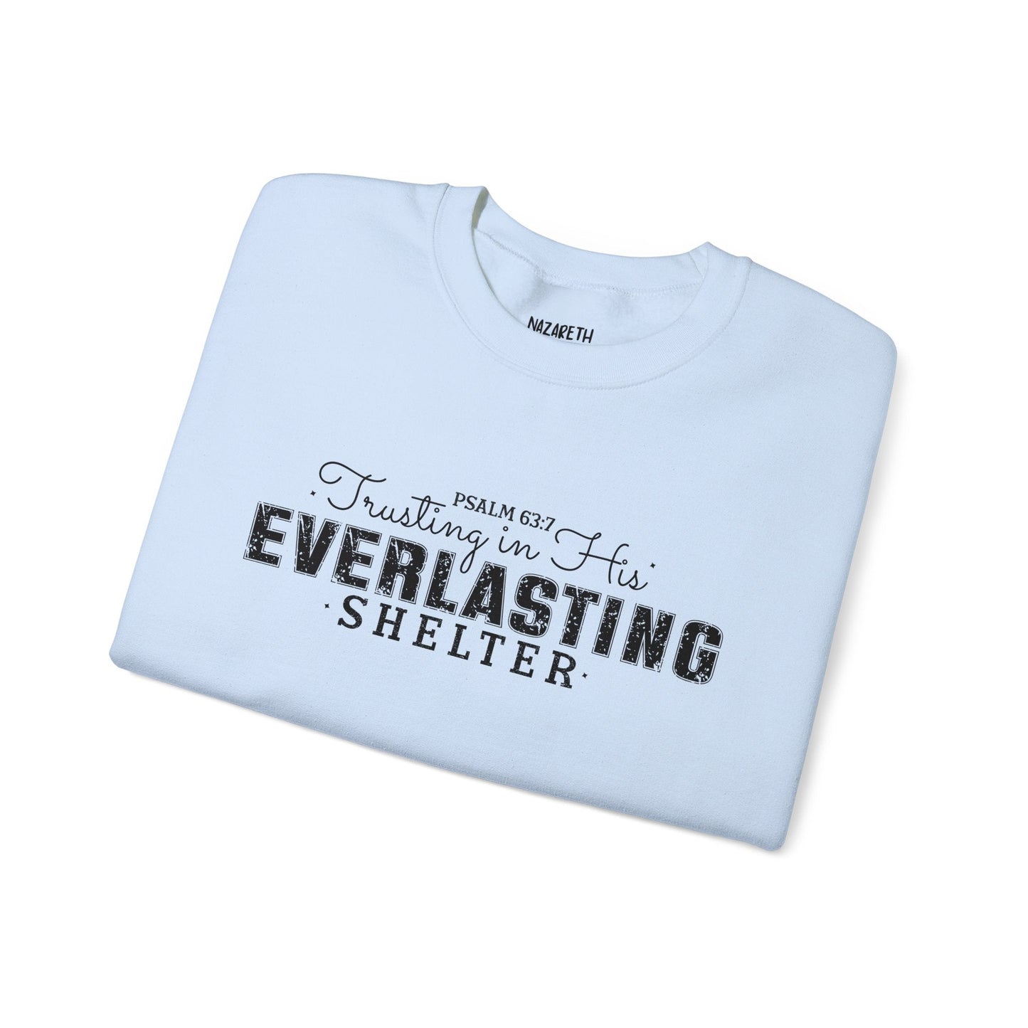 Trusting in His Everlasting Shelter Crewneck Sweatshirt - Sweatshirt - Nazareth Treasures