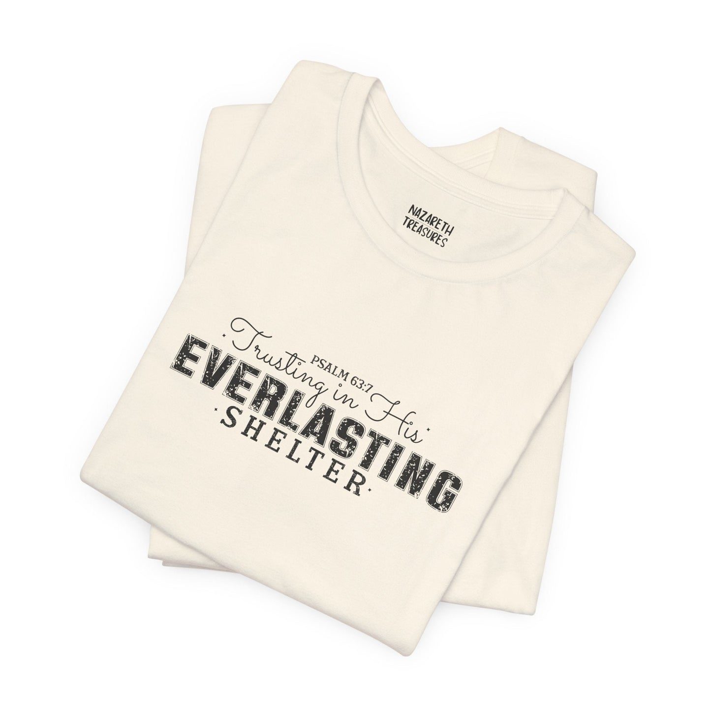Trusting in His Everlasting Shelter - Psalm 63:7 - Unisex T-Shirt - T-Shirt - Nazareth Treasures