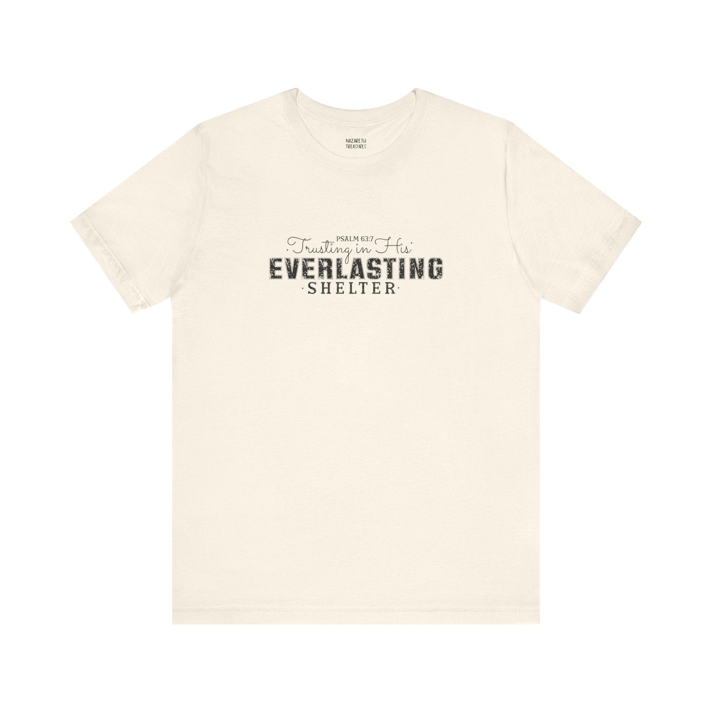 Trusting in His Everlasting Shelter - Psalm 63:7 - Unisex T-Shirt - T-Shirt - Nazareth Treasures