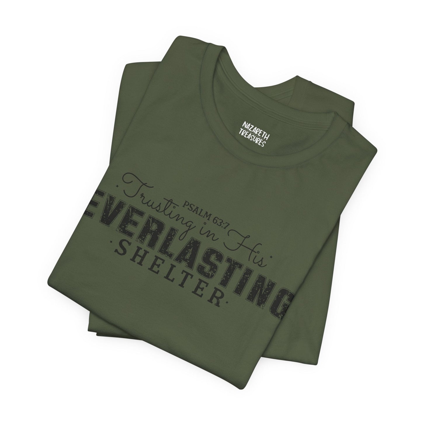 Trusting in His Everlasting Shelter - Psalm 63:7 - Unisex T-Shirt - T-Shirt - Nazareth Treasures
