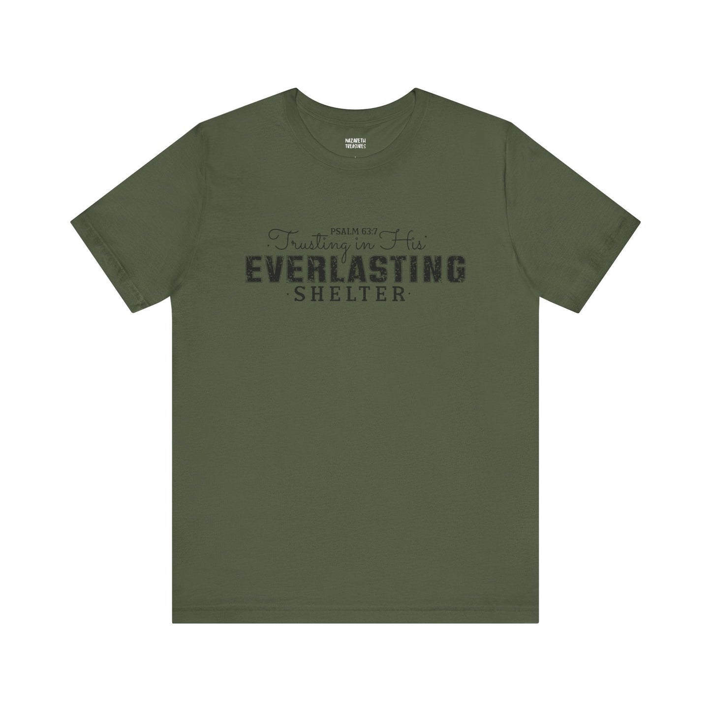 Trusting in His Everlasting Shelter - Psalm 63:7 - Unisex T-Shirt - T-Shirt - Nazareth Treasures