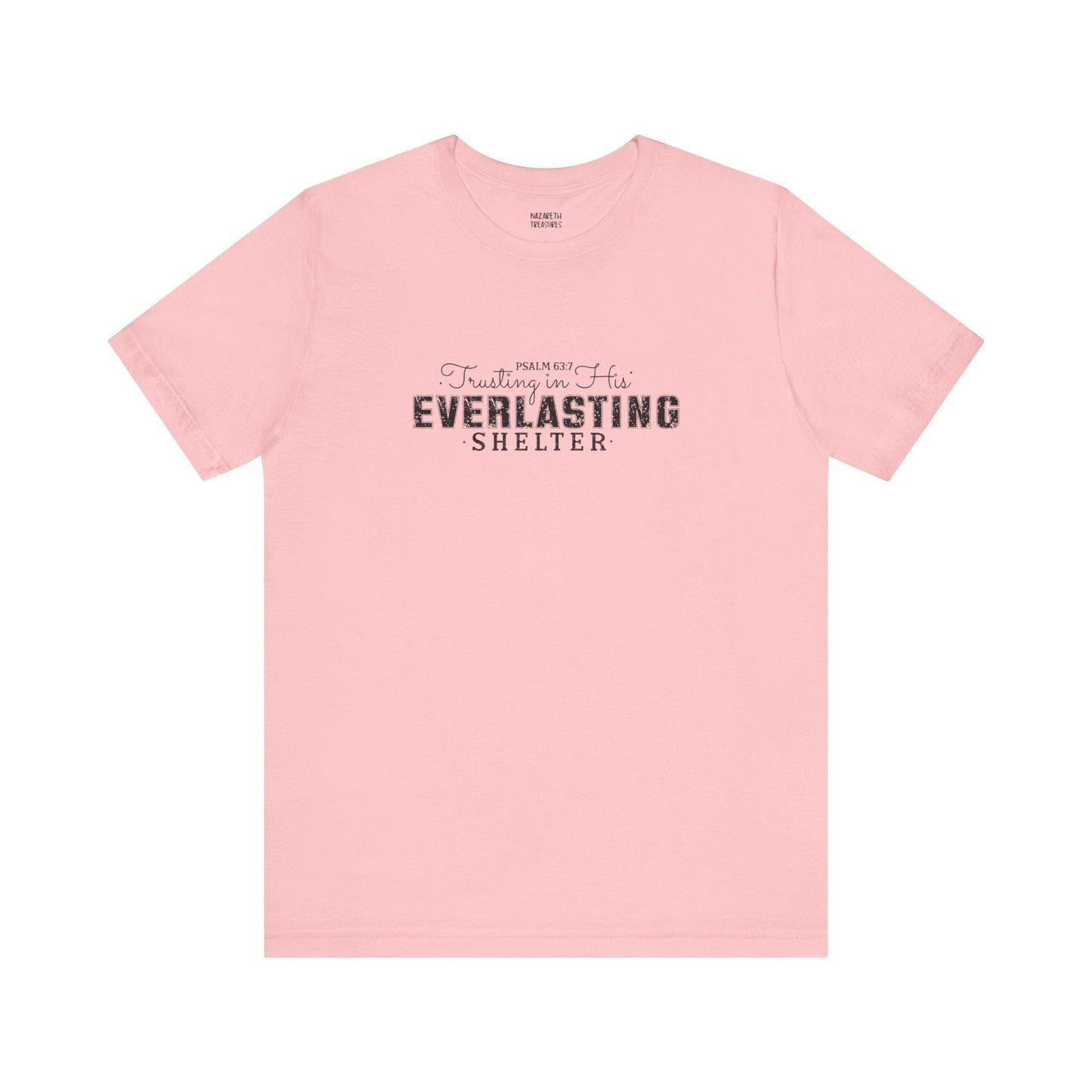 Trusting in His Everlasting Shelter - Psalm 63:7 - Unisex T-Shirt - T-Shirt - Nazareth Treasures