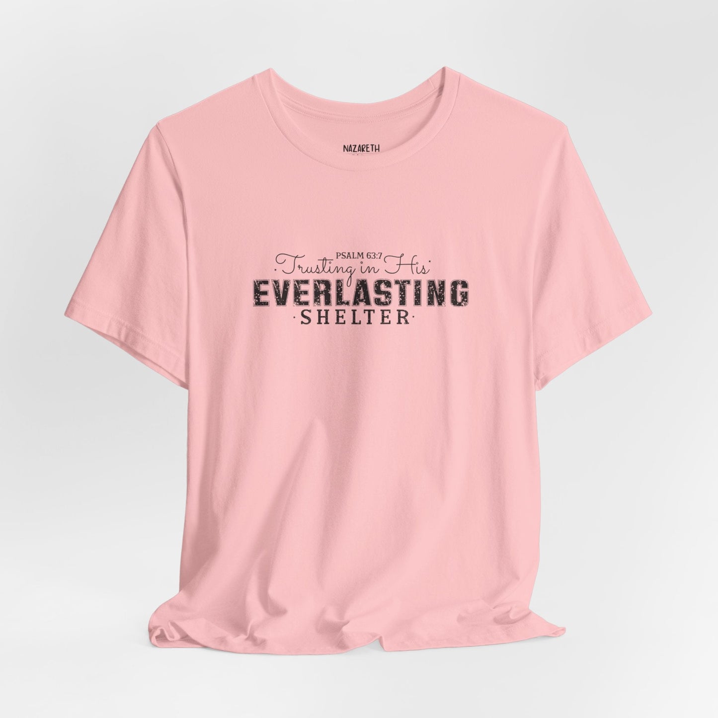 Trusting in His Everlasting Shelter - Psalm 63:7 - Unisex T-Shirt - T-Shirt - Nazareth Treasures