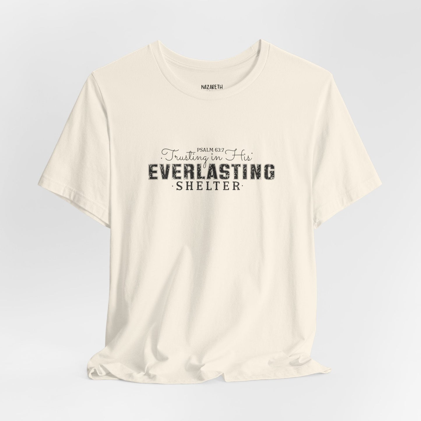 Trusting in His Everlasting Shelter - Psalm 63:7 - Unisex T-Shirt - T-Shirt - Nazareth Treasures