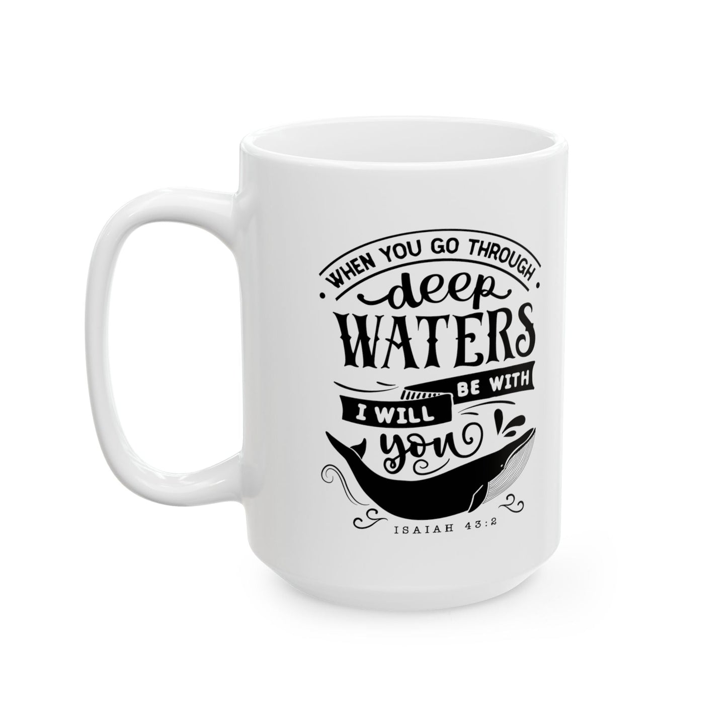 When you go through deep waters - Mug - Mug - Nazareth Treasures