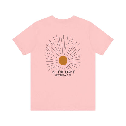Be The Light - Matthew 5:14 Christian T-Shirt