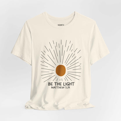 Be The Light - Matthew 5:14 Christian T-Shirt