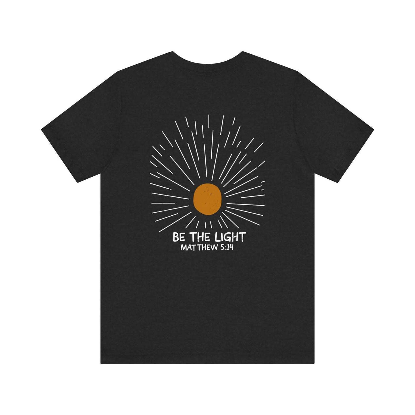 Be The Light - Matthew 5:14 Christian T-Shirt