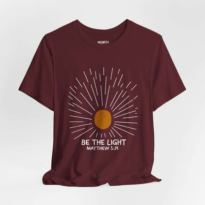 Be The Light - Matthew 5:14 Christian T-Shirt