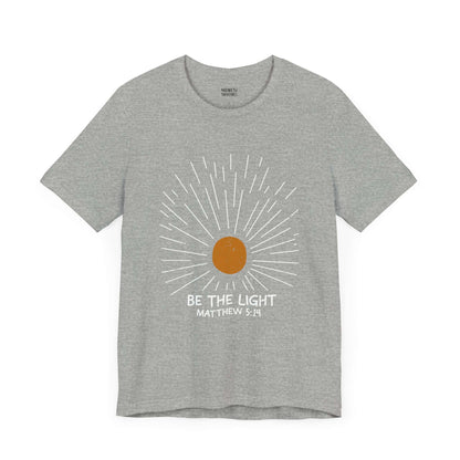 Be The Light - Matthew 5:14 Christian T-Shirt