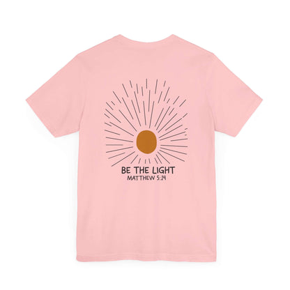 Be The Light - Matthew 5:14 Christian T-Shirt