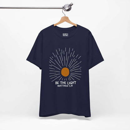 Be The Light - Matthew 5:14 Christian T-Shirt