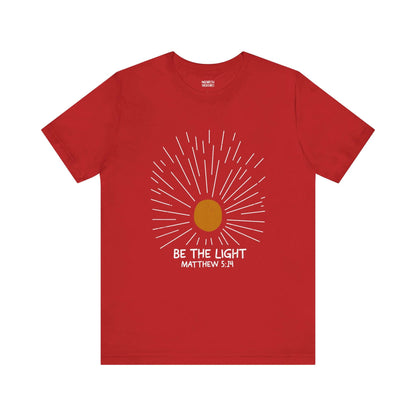 Be The Light - Matthew 5:14 Christian T-Shirt