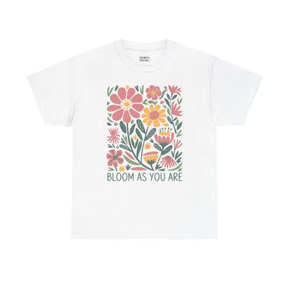 Bloom As You Are - Inspirational Floral T-Shirt