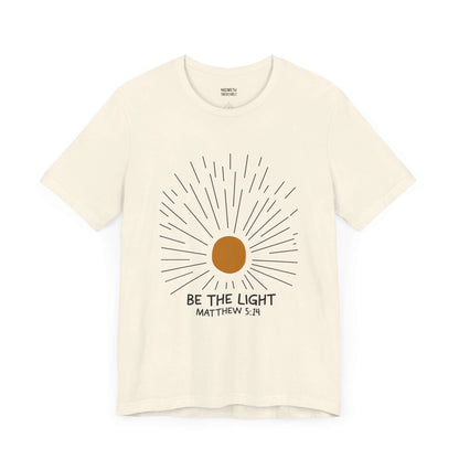 Be The Light - Matthew 5:14 Christian T-Shirt