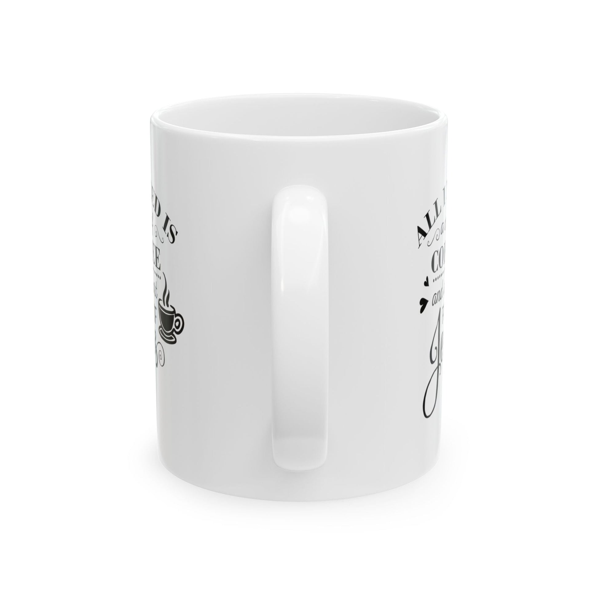 All I need is coffee and Jesus - Mug - Nazareth Treasures
