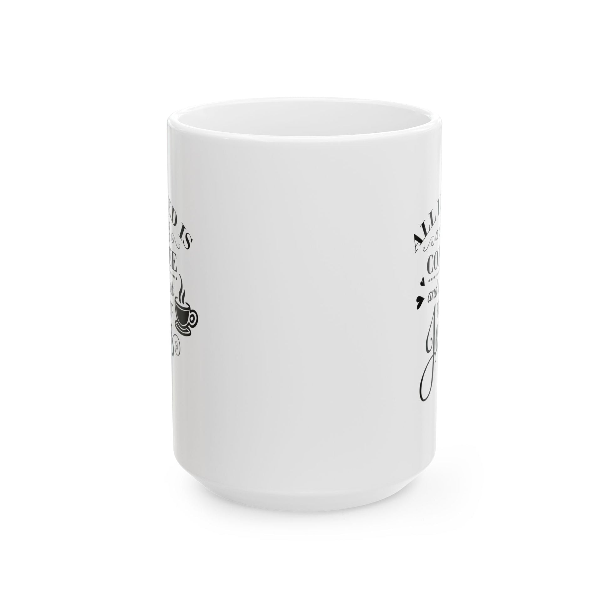 All I need is coffee and Jesus - Mug - Nazareth Treasures