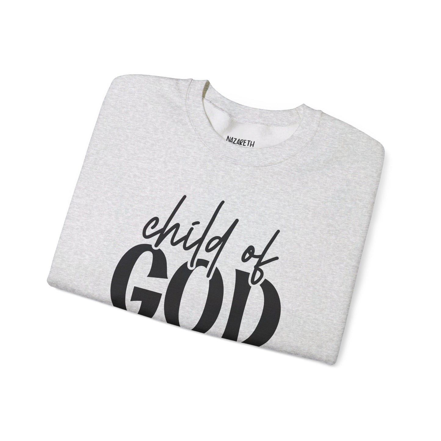 Child Of God Sweatshirt - Sweatshirt - Nazareth Treasures