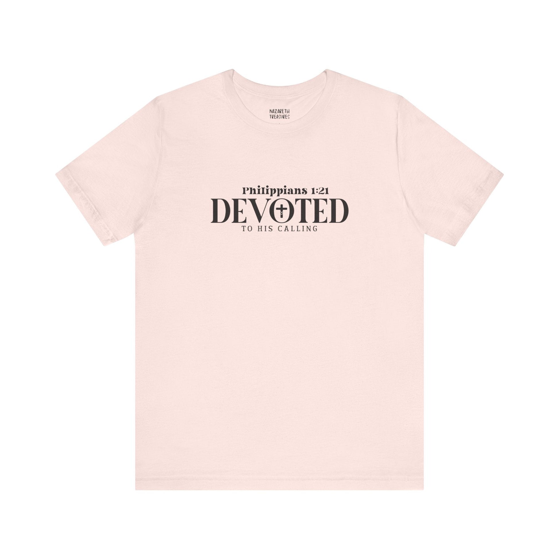 Devoted to His Calling - Philippians 1:21 - Unisex T-Shirt - T-Shirt - Nazareth Treasures