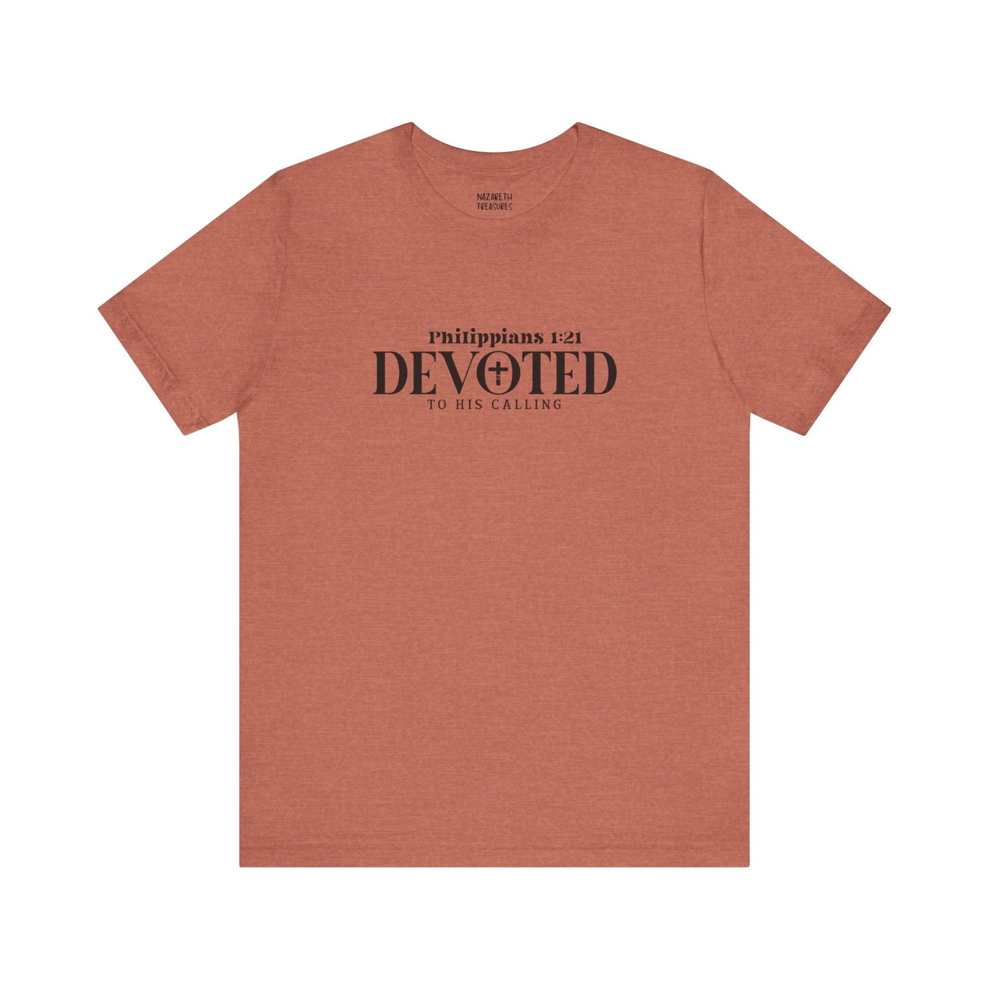 Devoted to His Calling - Philippians 1:21 - Unisex T-Shirt - T-Shirt - Nazareth Treasures