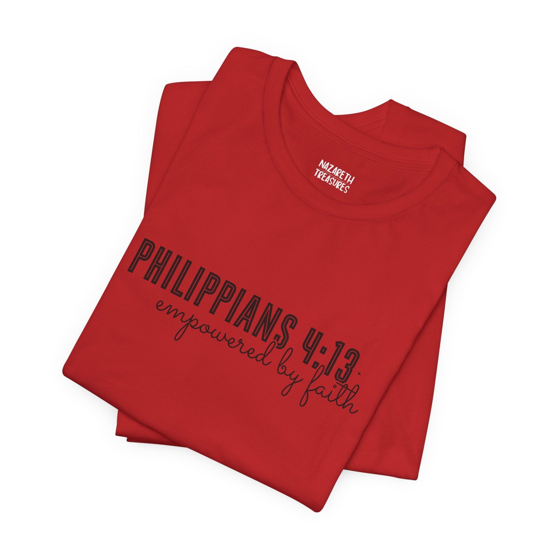 Empowered by Faith - Philippians 4:13 - Unisex T-Shirt - T-Shirt - Nazareth Treasures