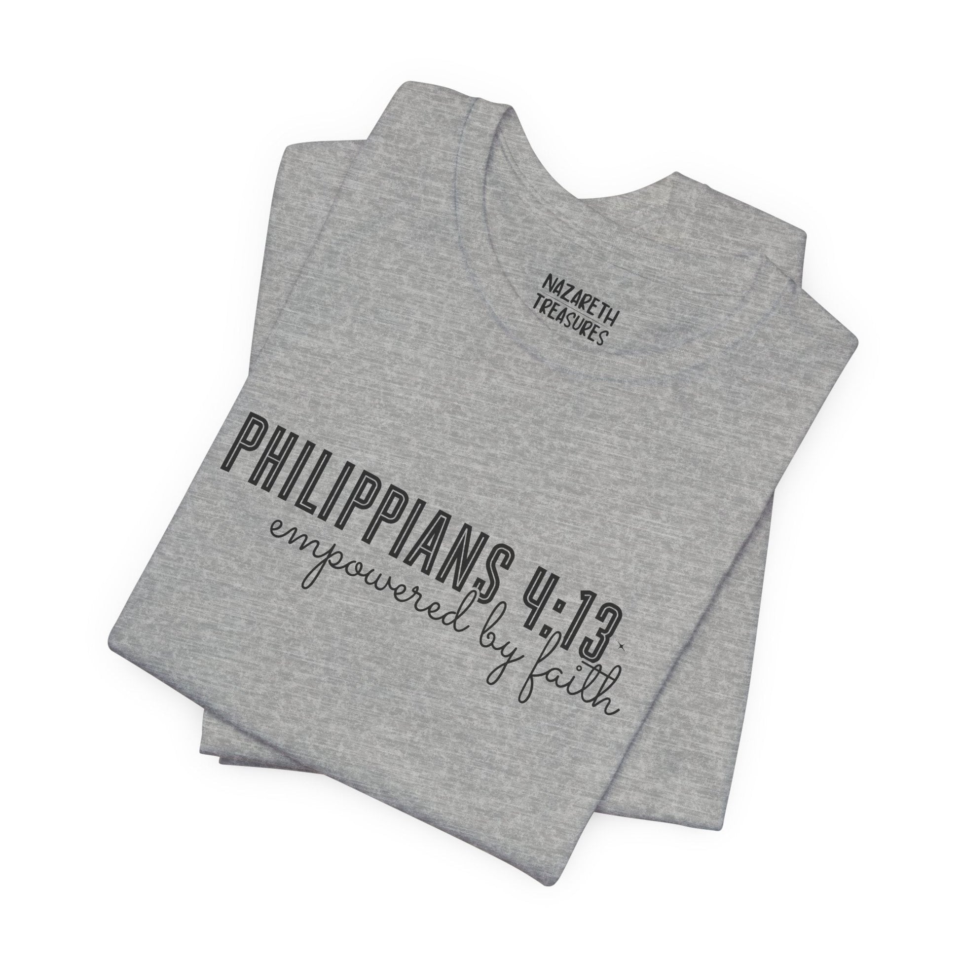 Empowered by Faith - Philippians 4:13 - Unisex T-Shirt - T-Shirt - Nazareth Treasures