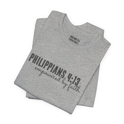 Empowered by Faith - Philippians 4:13 - Unisex T-Shirt - T-Shirt - Nazareth Treasures