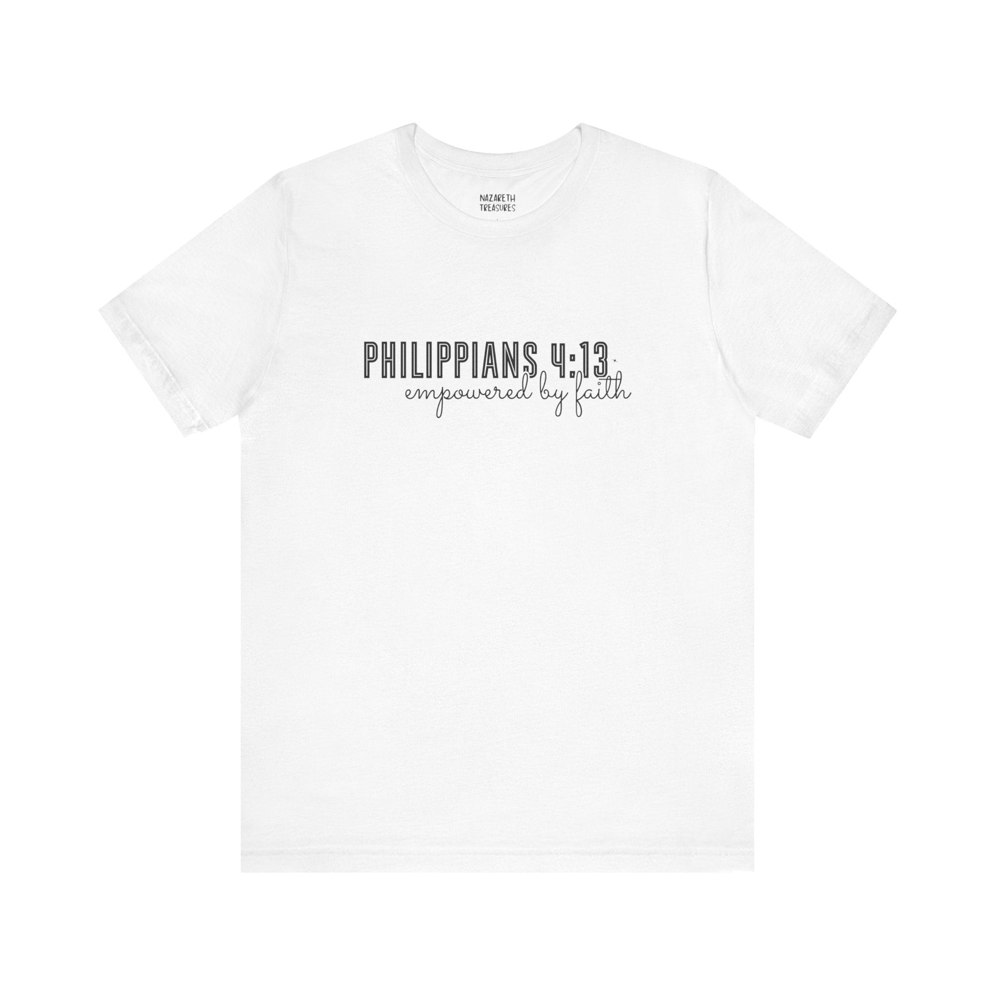 Empowered by Faith - Philippians 4:13 - Unisex T-Shirt - T-Shirt - Nazareth Treasures