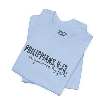 Empowered by Faith - Philippians 4:13 - Unisex T-Shirt - T-Shirt - Nazareth Treasures