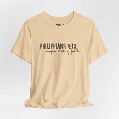 Empowered by Faith - Philippians 4:13 - Unisex T-Shirt - T-Shirt - Nazareth Treasures