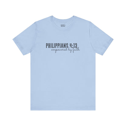 Empowered by Faith - Philippians 4:13 - Unisex T-Shirt - T-Shirt - Nazareth Treasures
