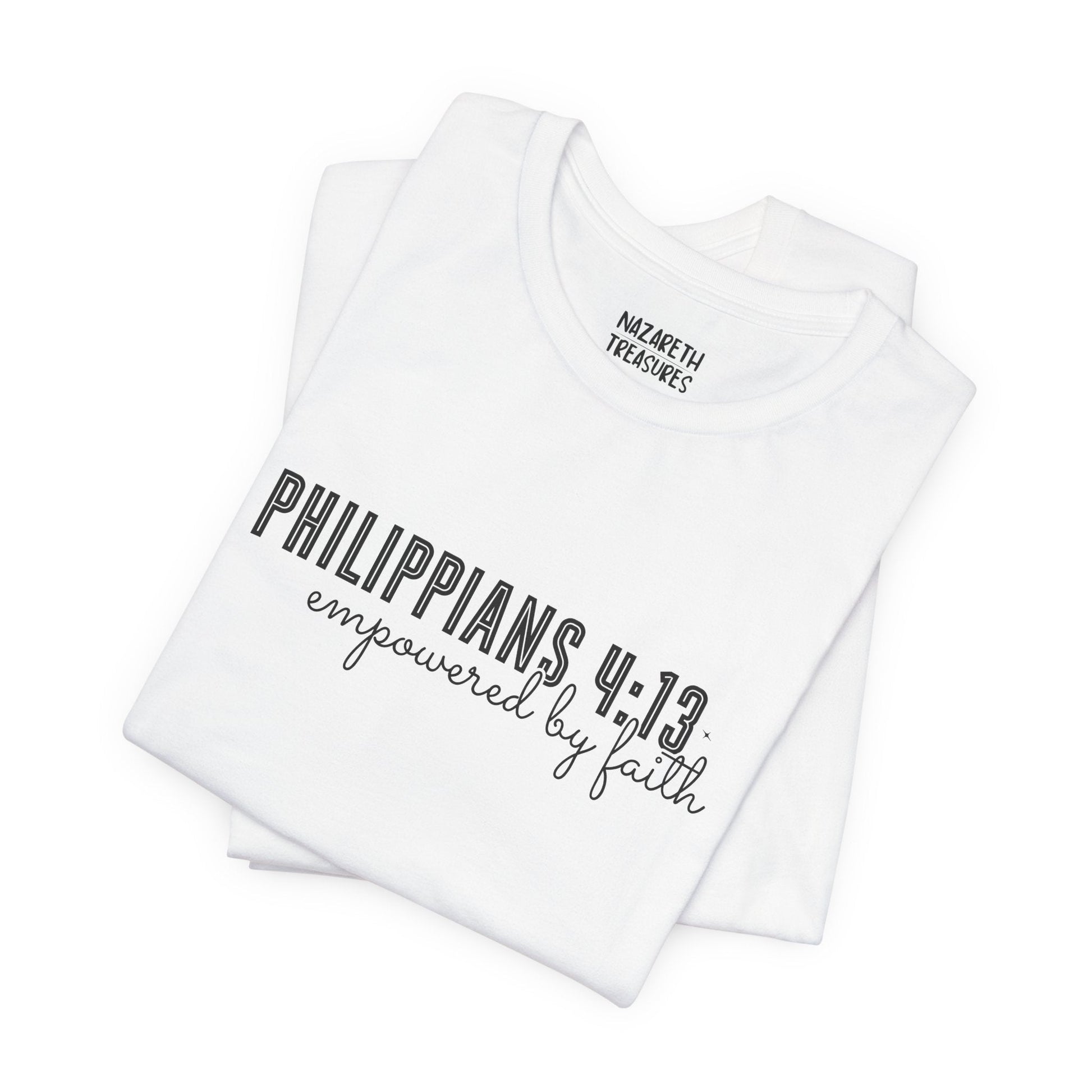 Empowered by Faith - Philippians 4:13 - Unisex T-Shirt - T-Shirt - Nazareth Treasures