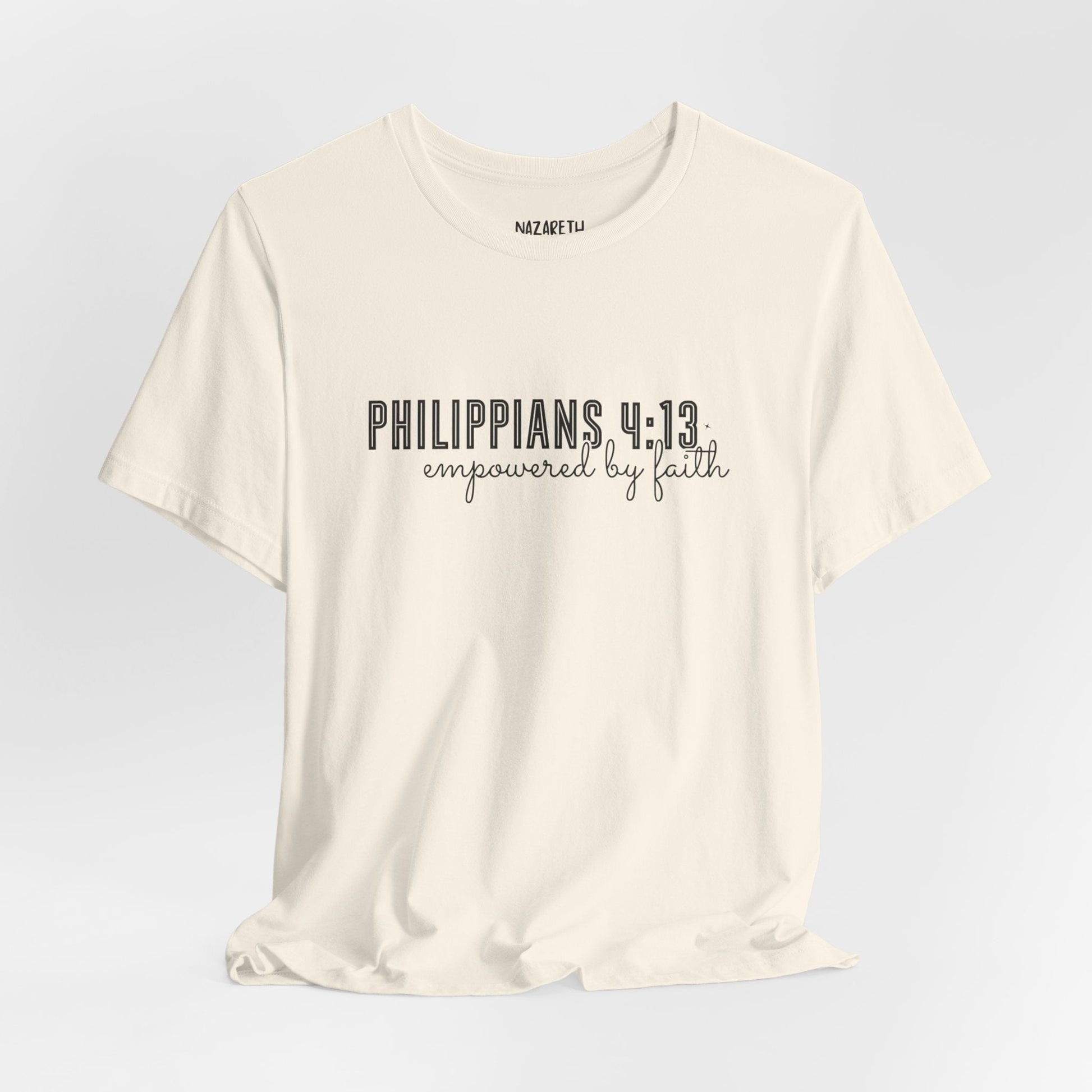 Empowered by Faith - Philippians 4:13 - Unisex T-Shirt - T-Shirt - Nazareth Treasures