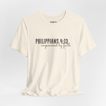 Empowered by Faith - Philippians 4:13 - Unisex T-Shirt - T-Shirt - Nazareth Treasures