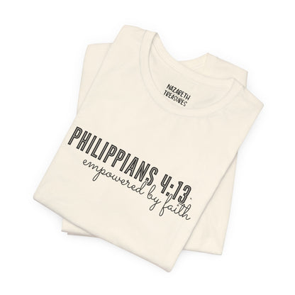 Empowered by Faith - Philippians 4:13 - Unisex T-Shirt - T-Shirt - Nazareth Treasures