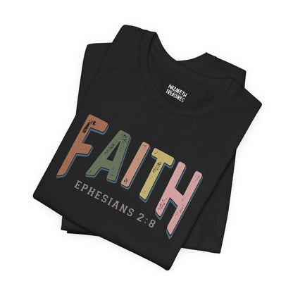 Faith Ephesian 2:8 - Unisex T-Shirt - T-Shirt - Nazareth Treasures