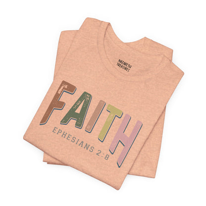 Faith Ephesian 2:8 - Unisex T-Shirt - T-Shirt - Nazareth Treasures