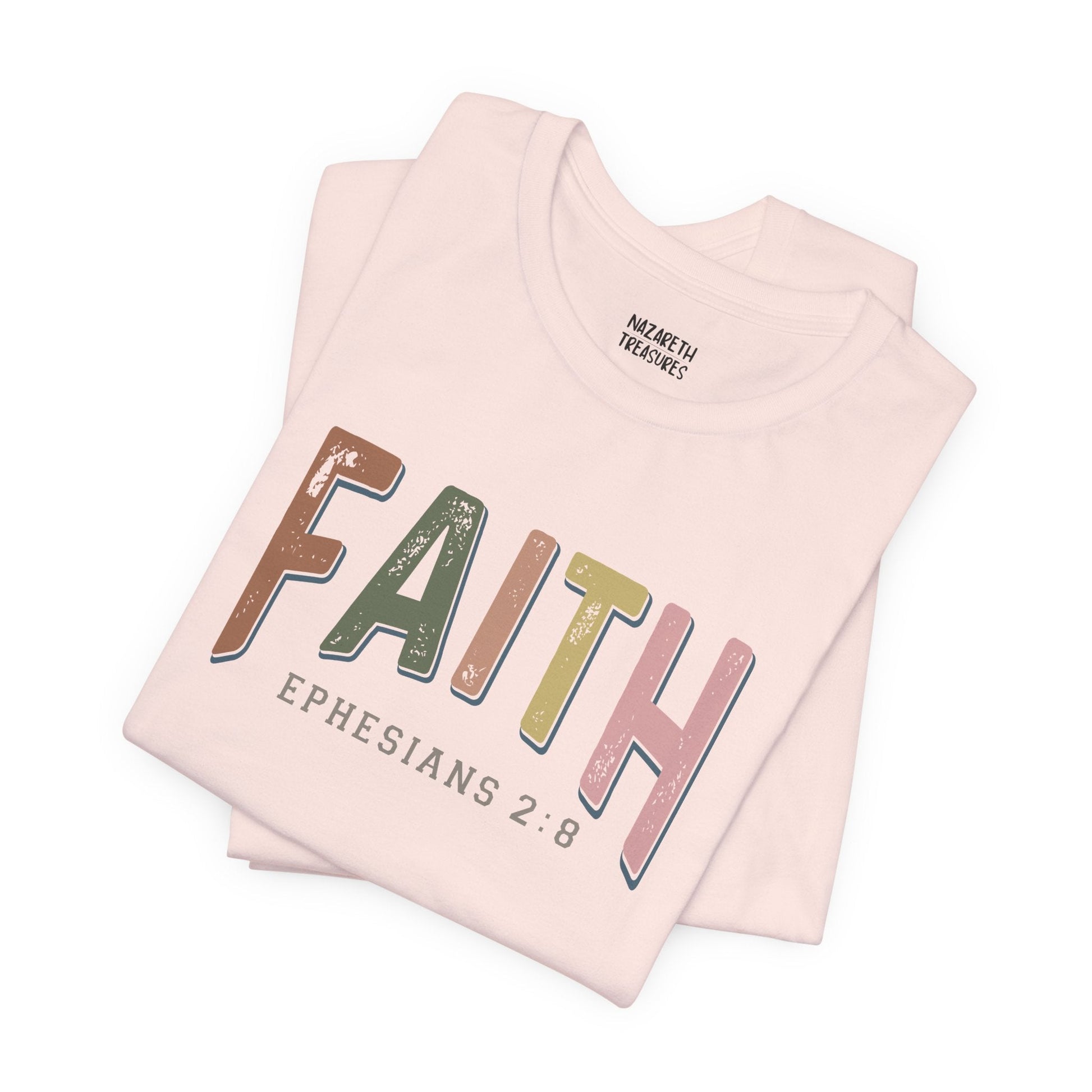 Faith Ephesian 2:8 - Unisex T-Shirt - T-Shirt - Nazareth Treasures