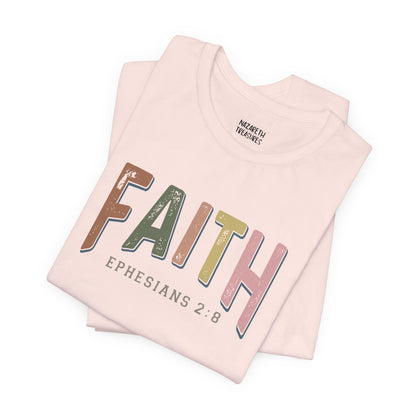 Faith Ephesian 2:8 - Unisex T-Shirt - T-Shirt - Nazareth Treasures